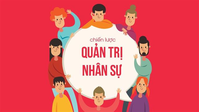 CHÍNH SÁCH PHÁT TRIỂN NHÂN SỰ